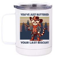 Cat Mom Dad YouVe Just Buttered Your Last Biscuit Cowboy 12 oz Stainless Steel Tumbler Cup