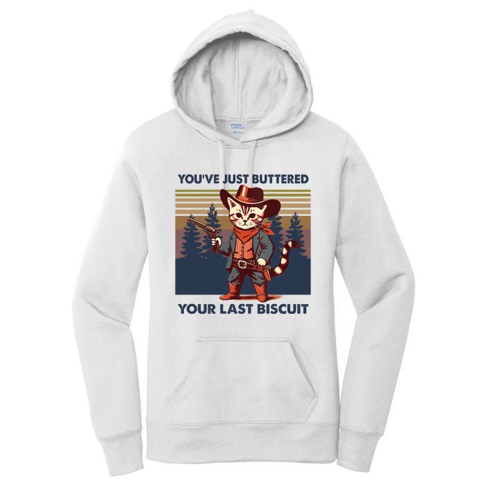 Cat Mom Dad YouVe Just Buttered Your Last Biscuit Cowboy Women's Pullover Hoodie