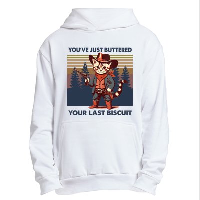 Cat Mom Dad YouVe Just Buttered Your Last Biscuit Cowboy Urban Pullover Hoodie