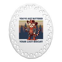 Cat Mom Dad YouVe Just Buttered Your Last Biscuit Cowboy Ceramic Oval Ornament