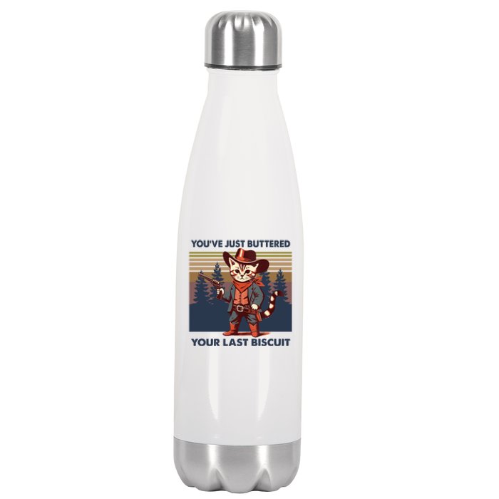 Cat Mom Dad YouVe Just Buttered Your Last Biscuit Cowboy Stainless Steel Insulated Water Bottle