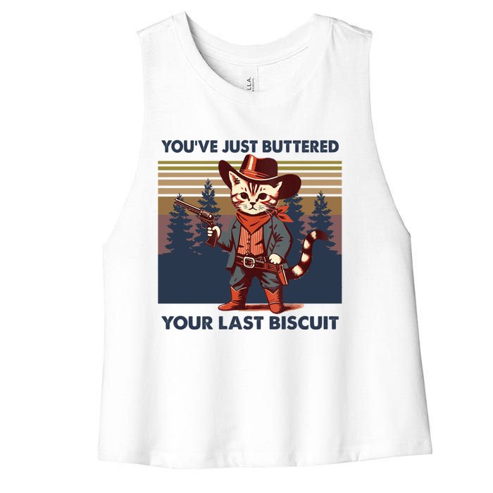 Cat Mom Dad YouVe Just Buttered Your Last Biscuit Cowboy Women's Racerback Cropped Tank