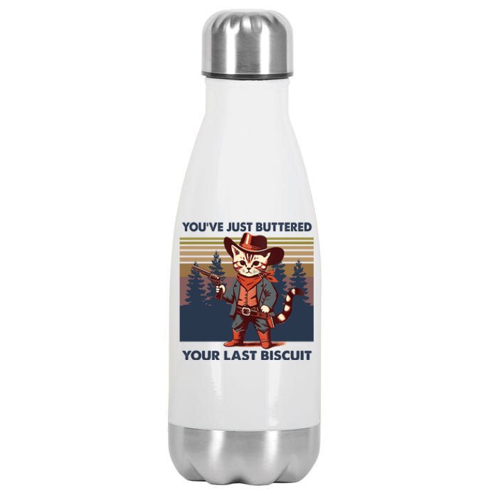 Cat Mom Dad YouVe Just Buttered Your Last Biscuit Cowboy Stainless Steel Insulated Water Bottle