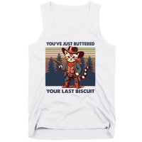 Cat Mom Dad YouVe Just Buttered Your Last Biscuit Cowboy Tank Top