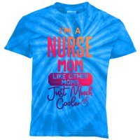 Cool Mothers Day Design Nurse Mom Gift Kids Tie-Dye T-Shirt