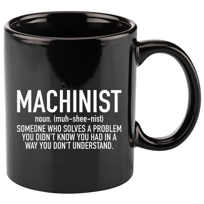 CNC Machinist Definition 11oz C Handle Ceramic Mug