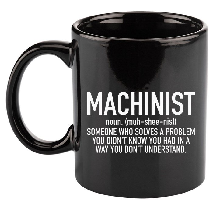 CNC Machinist Definition 11oz C Handle Ceramic Mug