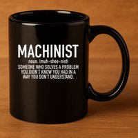 CNC Machinist Definition 11oz C Handle Ceramic Mug