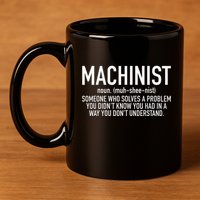 CNC Machinist Definition 11oz C Handle Ceramic Mug