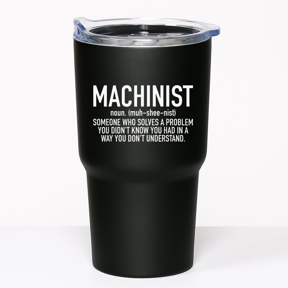 CNC Machinist Definition Tumbler