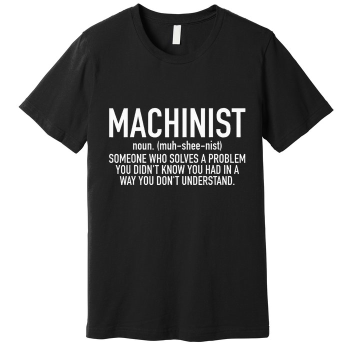 CNC Machinist Definition Premium T-Shirt