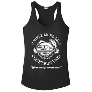 Couple More Days Construction We’re Always Almost Done Ladies PosiCharge Competitor Racerback Tank