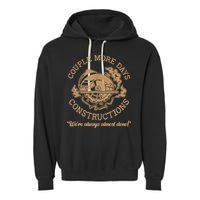 Couple More Days Construction We’re Always Almost Done Garment-Dyed Fleece Hoodie