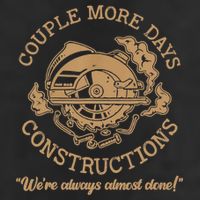 Couple More Days Construction We’re Always Almost Done Tumbler