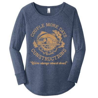 Couple More Days Construction We’re Always Almost Done Women's Perfect Tri Tunic Long Sleeve Shirt