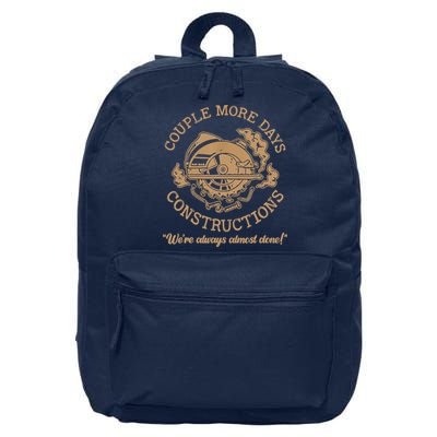 Couple More Days Construction We’re Always Almost Done 16 in Basic Backpack