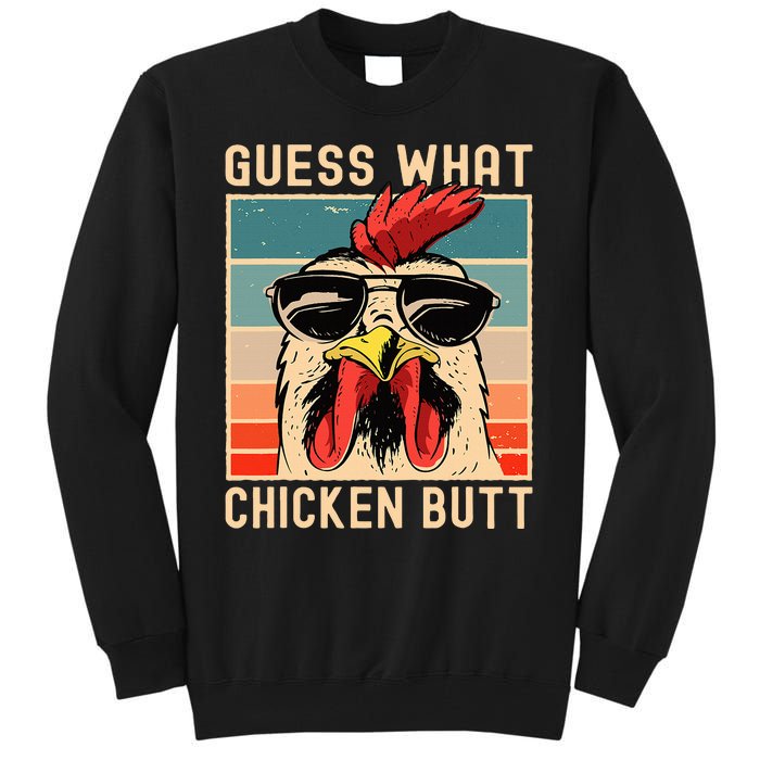 Chicken Meme Design Guess What Chicken Butt Tall Sweatshirt