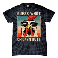 Chicken Meme Design Guess What Chicken Butt Tie-Dye T-Shirt