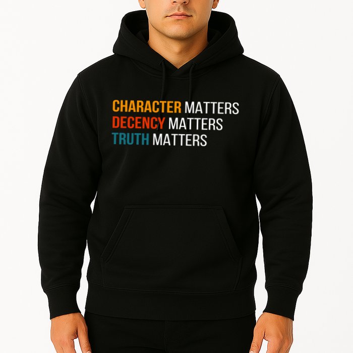 Character Matters Decency Matters Truth Matters America Hoodie