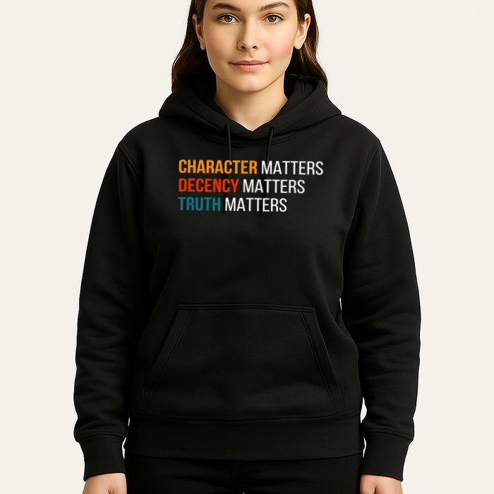 Character Matters Decency Matters Truth Matters America Hoodie