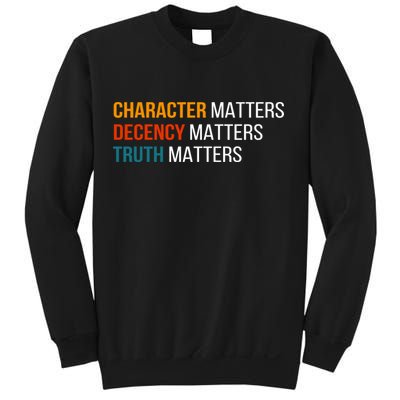 Character Matters Decency Matters Truth Matters America Sweatshirt