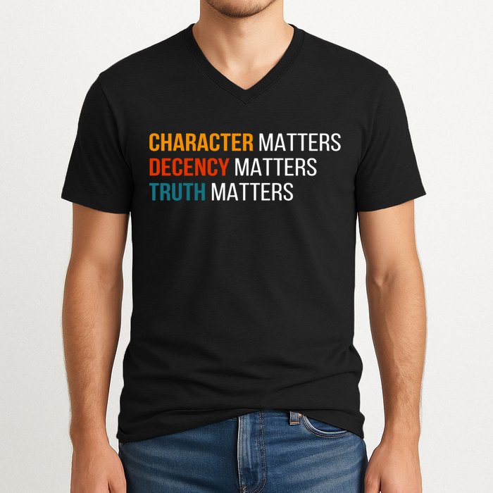 Character Matters Decency Matters Truth Matters America V-Neck T-Shirt