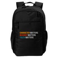 Character Matters Decency Matters Truth Matters America Daily Commute Backpack