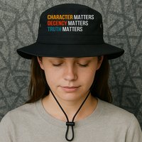 Character Matters Decency Matters Truth Matters America Bucket Hat