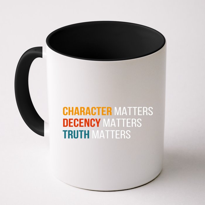 Character Matters Decency Matters Truth Matters America Mug