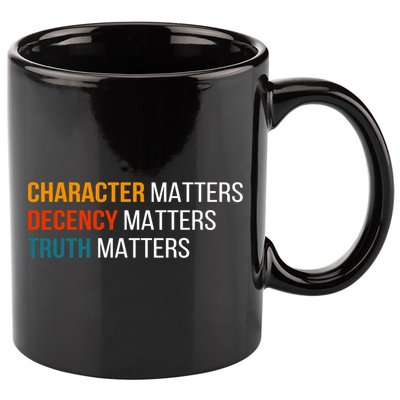 Character Matters Decency Matters Truth Matters America 11oz C Handle Ceramic Mug