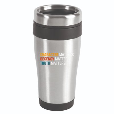 Character Matters Decency Matters Truth Matters America 16oz Travel Tumbler