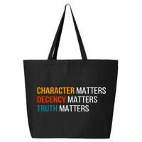 Character Matters Decency Matters Truth Matters America 25L Jumbo Tote