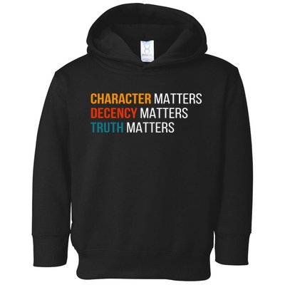 Character Matters Decency Matters Truth Matters America Toddler Hoodie