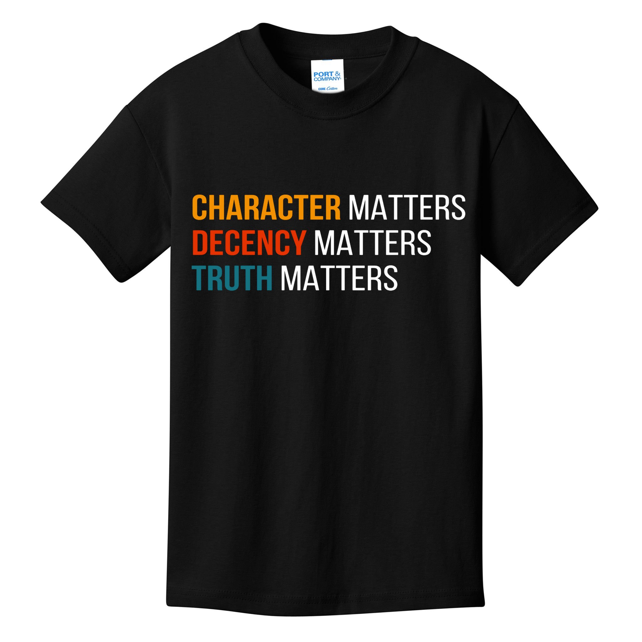 Character Matters Decency Matters Truth Matters America Kids T-Shirt