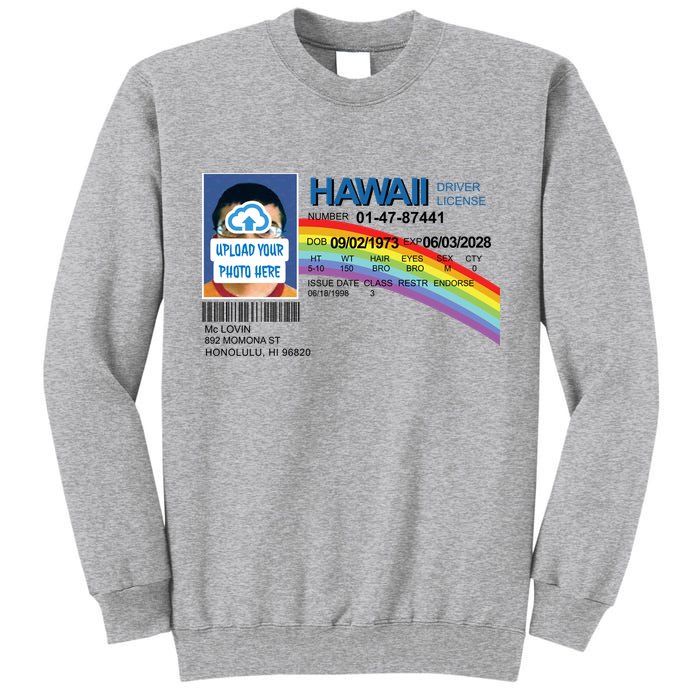 Custom Mclovin Driver License Upload Photo Tall Sweatshirt