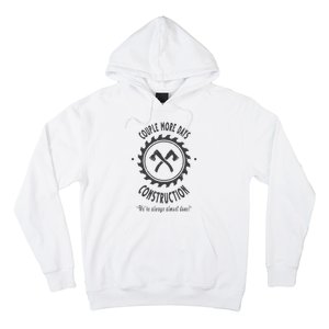 Couple More Days Construction We’re Always Almost Done Hoodie