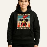Chicken Meme Design Guess What Chicken Butt Hoodie