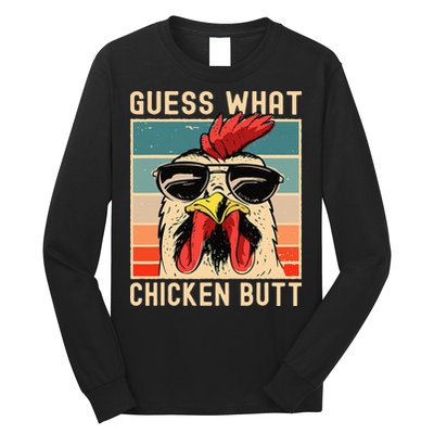 Chicken Meme Design Guess What Chicken Butt Long Sleeve Shirt