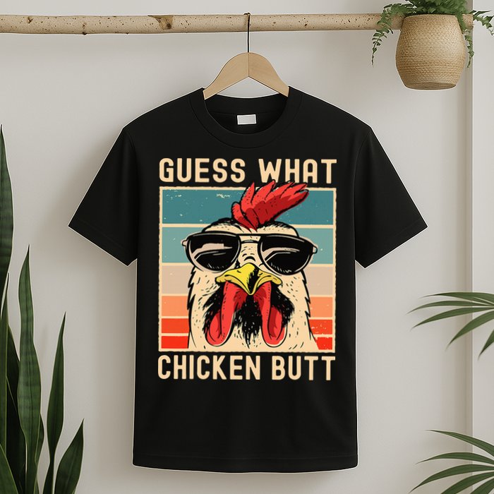 Chicken Meme Design Guess What Chicken Butt T-Shirt