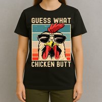 Chicken Meme Design Guess What Chicken Butt T-Shirt