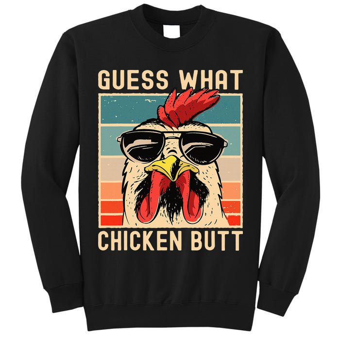 Chicken Meme Design Guess What Chicken Butt Tall Sweatshirt
