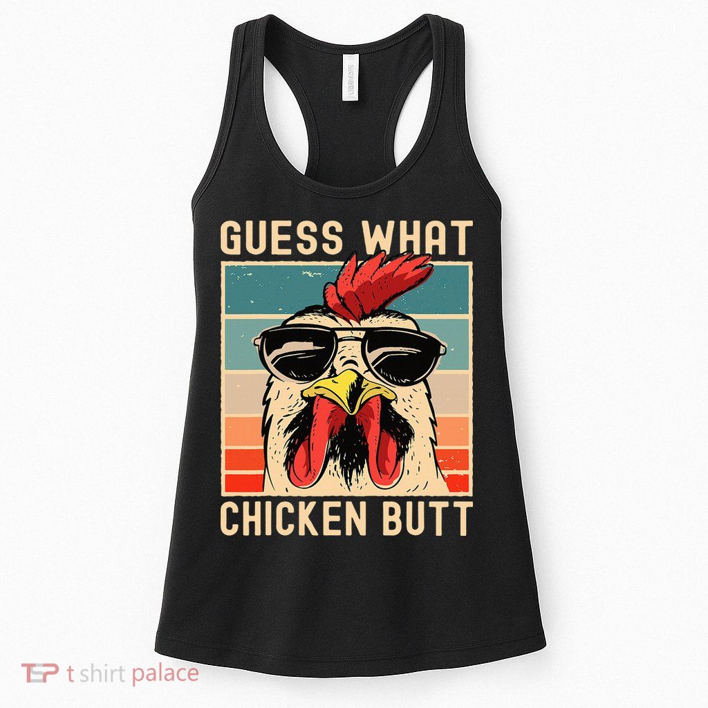 Chicken Meme Design Guess What Chicken Butt Womens Tank Top