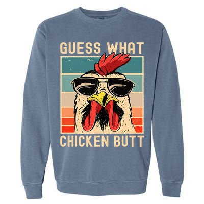 Chicken Meme Design Guess What Chicken Butt Garment-Dyed Sweatshirt