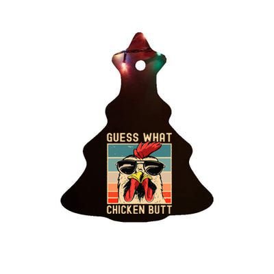 Chicken Meme Design Guess What Chicken Butt Ceramic Tree Ornament