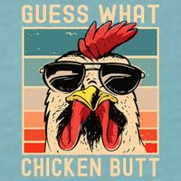 Chicken Meme Design Guess What Chicken Butt Sueded Cloud Jersey T-Shirt