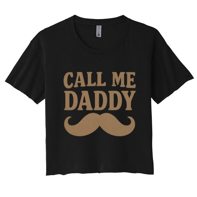 Call Me Daddy - Perfect Father's Day Gift Crop Top