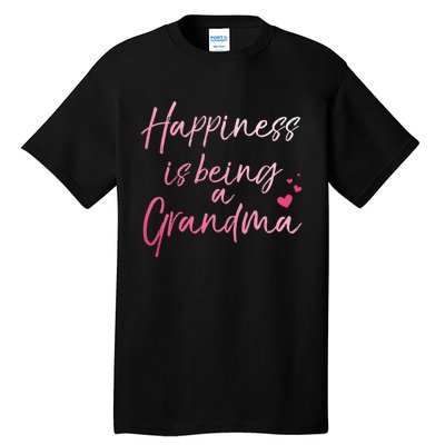 Cute MotherS Day Gift Happiness Is Being A Grandma Tall T-Shirt