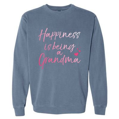 Cute MotherS Day Gift Happiness Is Being A Grandma Garment-Dyed Sweatshirt