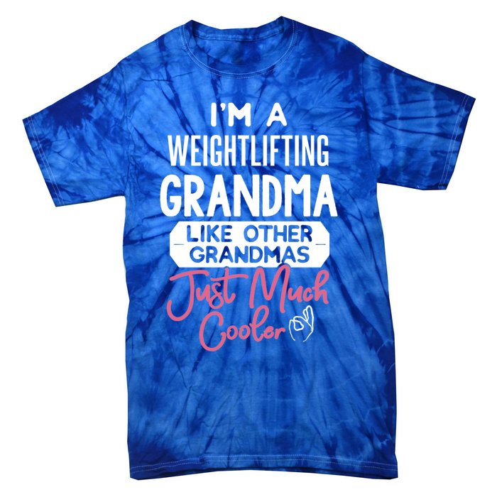 Cool Mothers Day Design Weightlifting Grandma Great Gift Tie-Dye T-Shirt