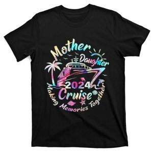 Cruise Mother Daughter Trip 2024 Funny Mom Daughter Vacation T-Shirt